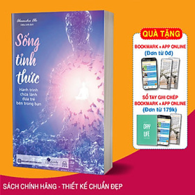 Hành Trình Chữa Lành Đứa Trẻ Bên Trong Bạn - Sống Tỉnh Thức