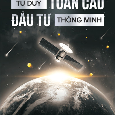 Tư Duy Toàn Cầu - Đầu Tư Thông Minh