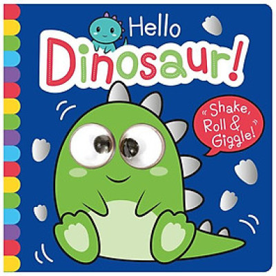 Hello Dinosaur! (Shake, Roll & Giggle Books)