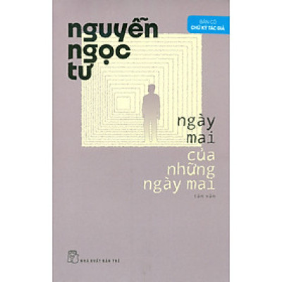 Ngày Mai Của Những Ngày Mai - Tản Văn