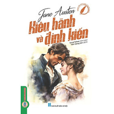 Định Kiến Và Kiêu Hãnh (Danh tác rút gọn của Pegasus) - Jane Austen; Sonal Talwar tóm lược; Trần Giang Sơn dịch