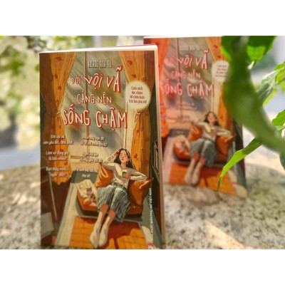 Đời Vội Vã Càng Nên Sống Chậm – Cuốn sách đọc chậm để chữa lành trái tim phụ nữ