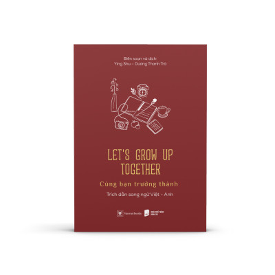 Let’s Grow Up Together - Cùng Bạn Trưởng Thành