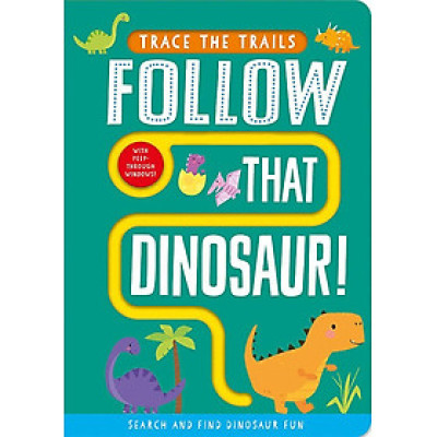 Follow That Dinosaur! (Trace The Trails)