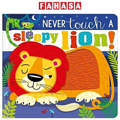 Sách ngoại văn: Never Touch A Sleepy Lion!