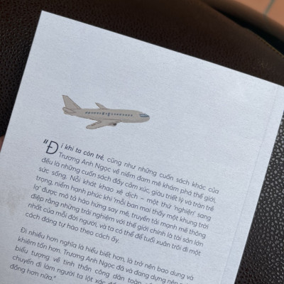 ĐI KHI TA CÒN TRẺ - Trương Anh Ngọc - Nhã Nam – Nxb Thế Giới (bìa mềm)