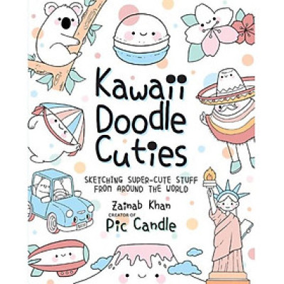 Kawaii Doodle Cuties: Sketching Super-Cute Stuff From Around The World