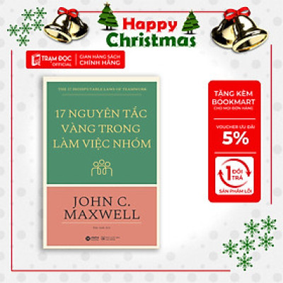 Trạm Đọc Official | 17 Nguyên Tắc Vàng Trong Làm Việc Nhóm ( tái bản )