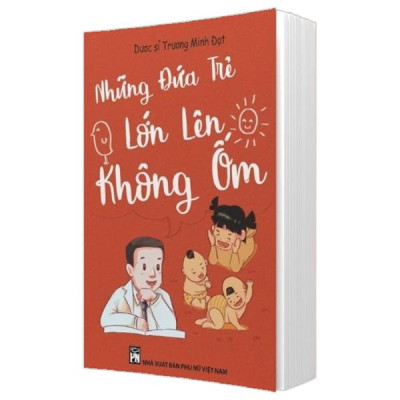 Sách - Những Đứa Trẻ Lớn Lên Không Ốm