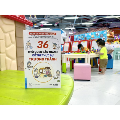 36 Thói Quen Cần Tránh Để Trẻ Thực Sự Trưởng Thành - Bản Quyền