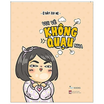 Vui Vẻ Không Quạu Nha (Tặng Bookmark)