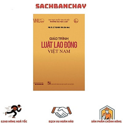 Giáo Trình Luật Lao Động Việt Nam - PGS. TS. Lê Thị Hoài Thu