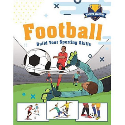 Sách thiếu nhi  tiếng Anh: Sports Academy: Football