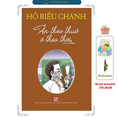 Hồ Biểu Chánh - Ăn theo thuở ở theo thời (Tái bản 2024)