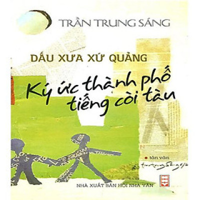 Dấu Xưa Xứ Quảng - Ký Ức Thành Phố Tiếng Còi Tàu