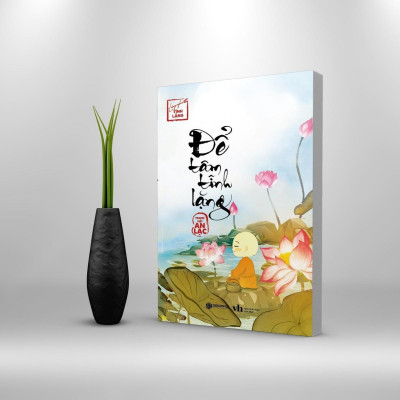 Sách - Để Tâm Tĩnh Lặng (Lắng Nghe Tĩnh Lặng) - SBOOKS