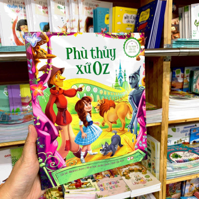 Phiên Bản Kể Lại Đầy Lôi Cuốn Của Tác Phẩm Văn Học Kinh Điển - Phù Thủy Xứ Oz