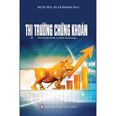 Thị Trường Chứng Khoán - NGƯT.PGS.TS. Lê Hoàng Nga - NXB Tài Chính - Minh Đức