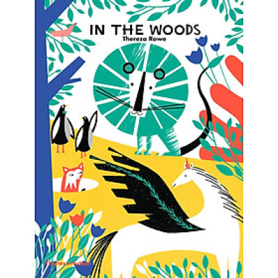 Sách - In the Woods by Thereza Rowe - Picture Books / Childrens in English