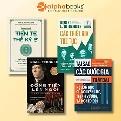 Combo Chính Sách Tiền Tệ Thế Kỷ 21 + Đồng Tiền Lên Ngôi + Triết Gia Thế Tục + Tại Sao Các Quốc Gia Thất Bại