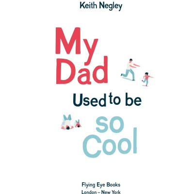 My Dad Used To Be So Cool