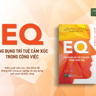 EQ Ứng Dụng Trí Tuệ Cảm Xúc Trong Công Việc