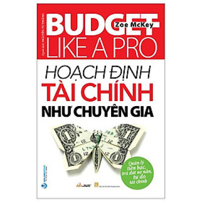 Budget Like A Pro - Hoạch Định Tài Chính Như Chuyên Gia