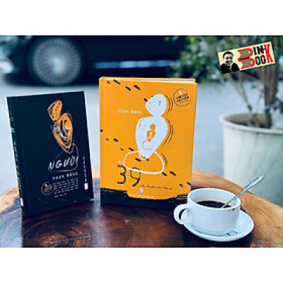 (Bản đặc biệt - in 300 bộ- chữ ký tác giả) 39 CÂU CHUYỆN CHO TÂM AN - TÔI NGỠ TÔI LÀ NGƯỜI – Phan Đăng – Nxb Hội Nhà (Bộ 2 cuốn)Văn