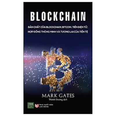 Blockchain - Bản Chất Của Blockchain, Bit coin, Tiền Điện Tử, Hợp Đồng Thông Minh Và Tương Lai Của Tiền Tệ - 1980