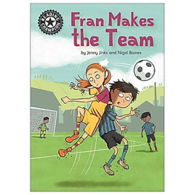Fran Makes The Team: Independent Reading 16 (Reading Champion)