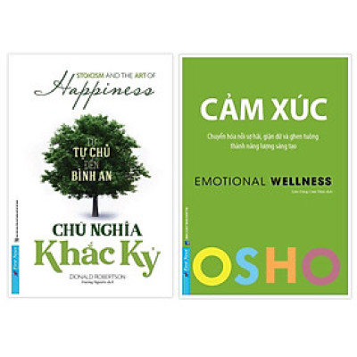 Combo Chủ Nghĩa Khắc Kỷ (Từ Tự Chủ Đến Bình An) + OSHO Cảm Xúc - Bản Quyền