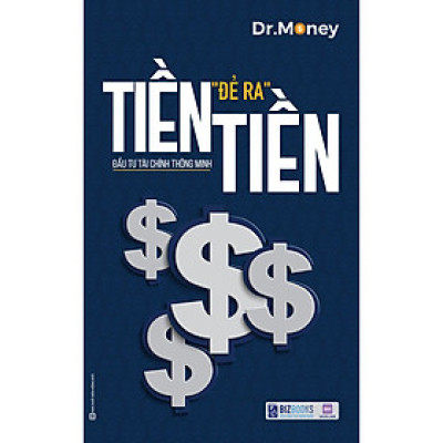 Tiền Đẻ Ra Tiền: Đầu Tư Tài Chính Thông Minh