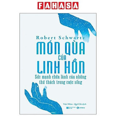 Món Quà Của Linh Hồn - Sức Mạnh Chữa Lành Của Những Thử Thách Trong Cuộc Sống