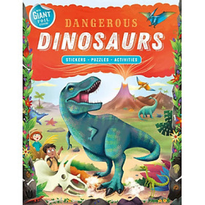 Dangerous Dinosaurs: Giant Foil Sticker Book with Puzzles and Activities - Khủng long nguy hiểm