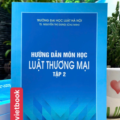 Hướng Dẫn Môn Học Luật Thương Mại ( Tập 2 )