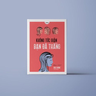 Sách Không Tức Giận Bạn Đã Thắng - Bản Quyền