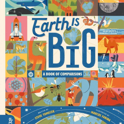 Earth is Big: A Book of Comparisons