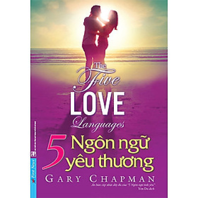 5 Ngôn Ngữ Yêu Thương - The Five Love Languages (Gary Chapman) - First News 