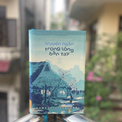 [Sách Bìa cứng Tao Đàn] Tuyển tập Kawabata - Truyện Ngắn Trong Lòng Bàn Tay