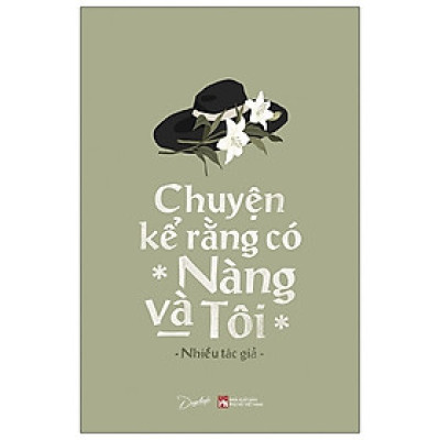 CHUYỆN KỂ RẰNG CÓ NÀNG VÀ TÔI