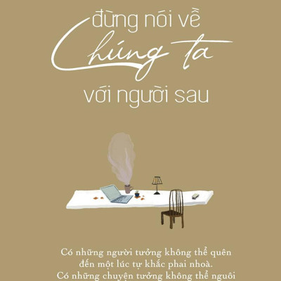 Đừng Nói Về Chúng Ta Với Người Sau - Tặng Kèm Postcard