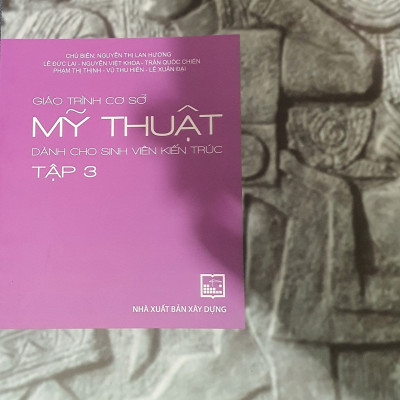 Giáo Trình Cơ Sở Mỹ Thuật Dành Cho Sinh Viên Kiến Trúc Tập 3