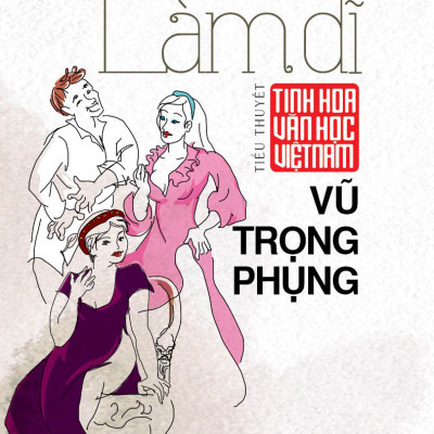 Tinh Hoa Văn Học Việt Nam – Làm Đĩ (Tiểu Thuyết)