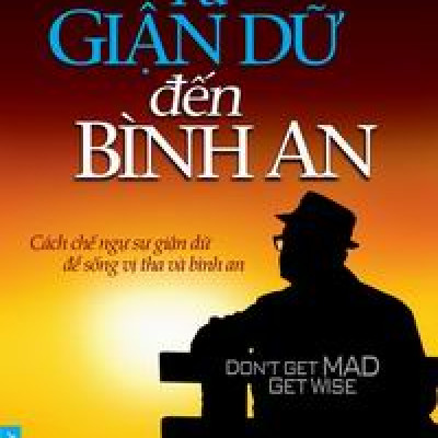 Từ Giận Dữ Đến Bình An