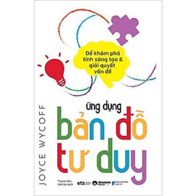 Ứng Dụng Bản Đồ Tư Duy Để Khám Phá Tính Sáng Tạo Và Giải Quyết Vấn Đề