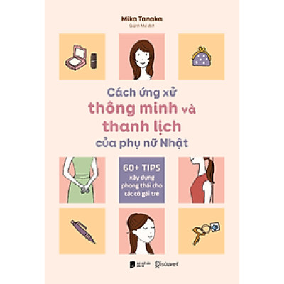 Cách Ứng Xử Thông Minh Và Thanh Lịch Của Phụ Nữ Nhật