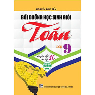 Sách - Bồi Dưỡng Học Sinh Giỏi Toán 9 (Luyện Thi Vào Lớp 10)