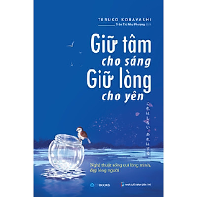 Giữ Tâm Cho Sáng Giữ Lòng Cho Yên