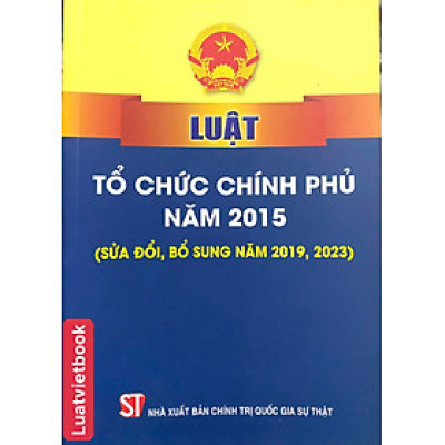 Luật Tổ Chức Chính Phủ ( sửa đổi, bổ sung năm 2019, 2023)
