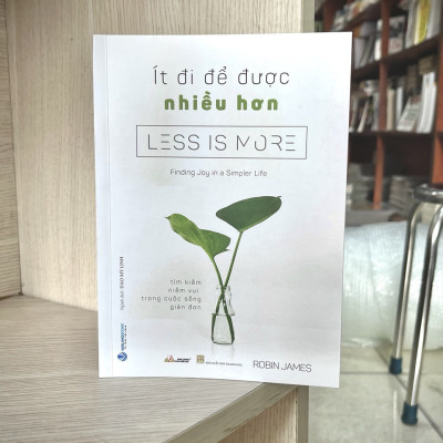 Ít Đi Để Được Nhiều Hơn - Vanlangbooks